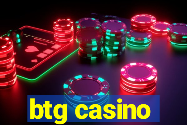 btg casino